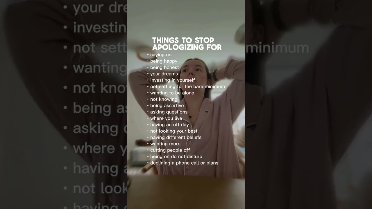 ✨ Things to stop apologizing for — read that again