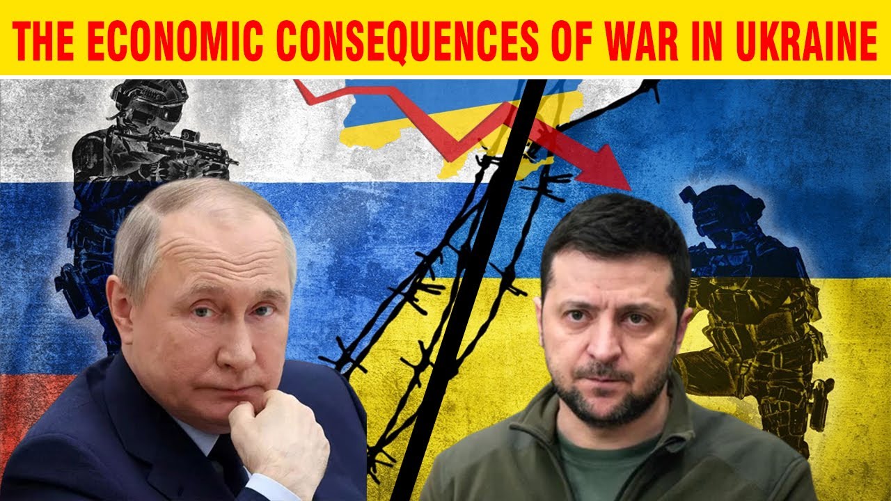 The Economic Consequences of Russia-Ukraine War | The Global Economic Impact of Russia-Ukraine War