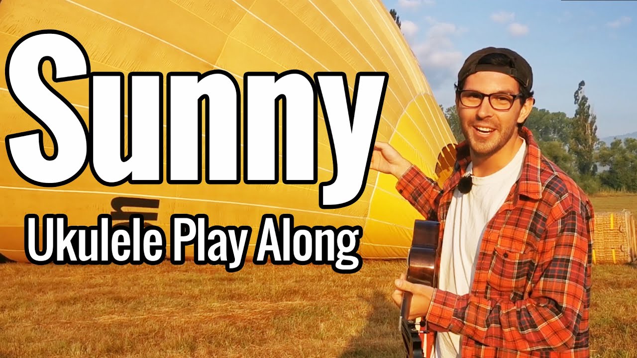 Sunny (Ukulele Play Along) - Bobby Hebb, Boney M