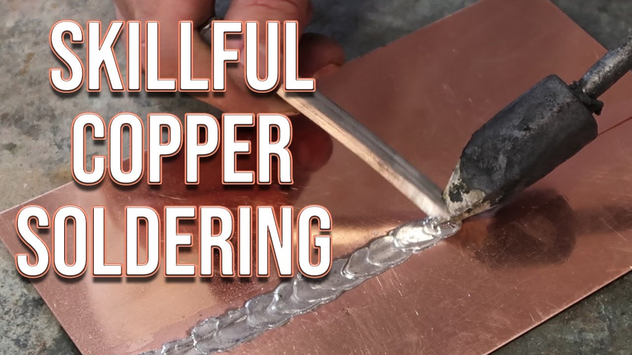 Skillful Copper Soldering
