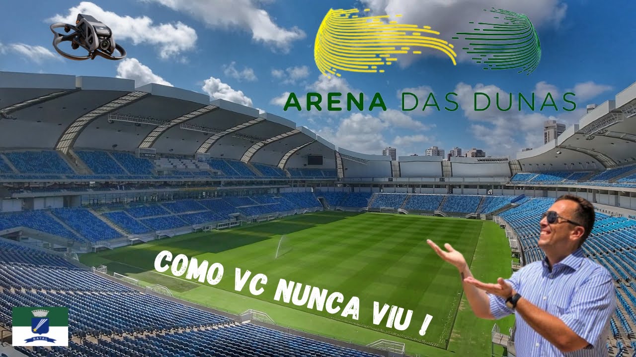 ARENA DAS DUNAS coisa de 1° MUNDO