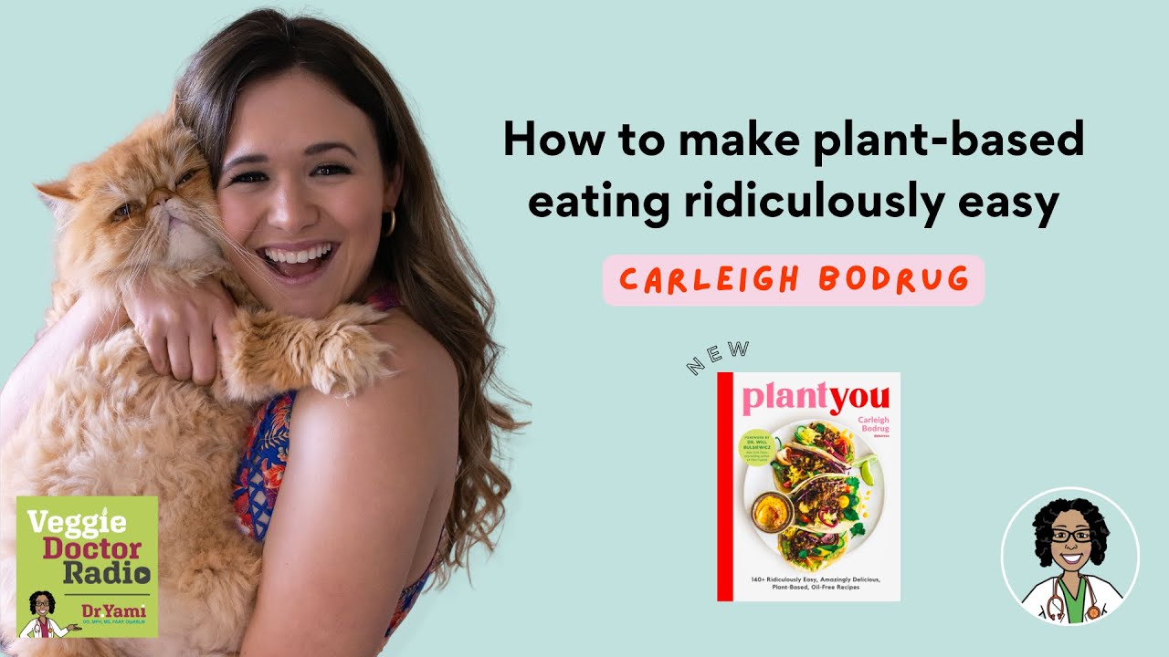 194: How to make plant-based eating ridiculously easy with Carleigh Bodrug from PlantYou