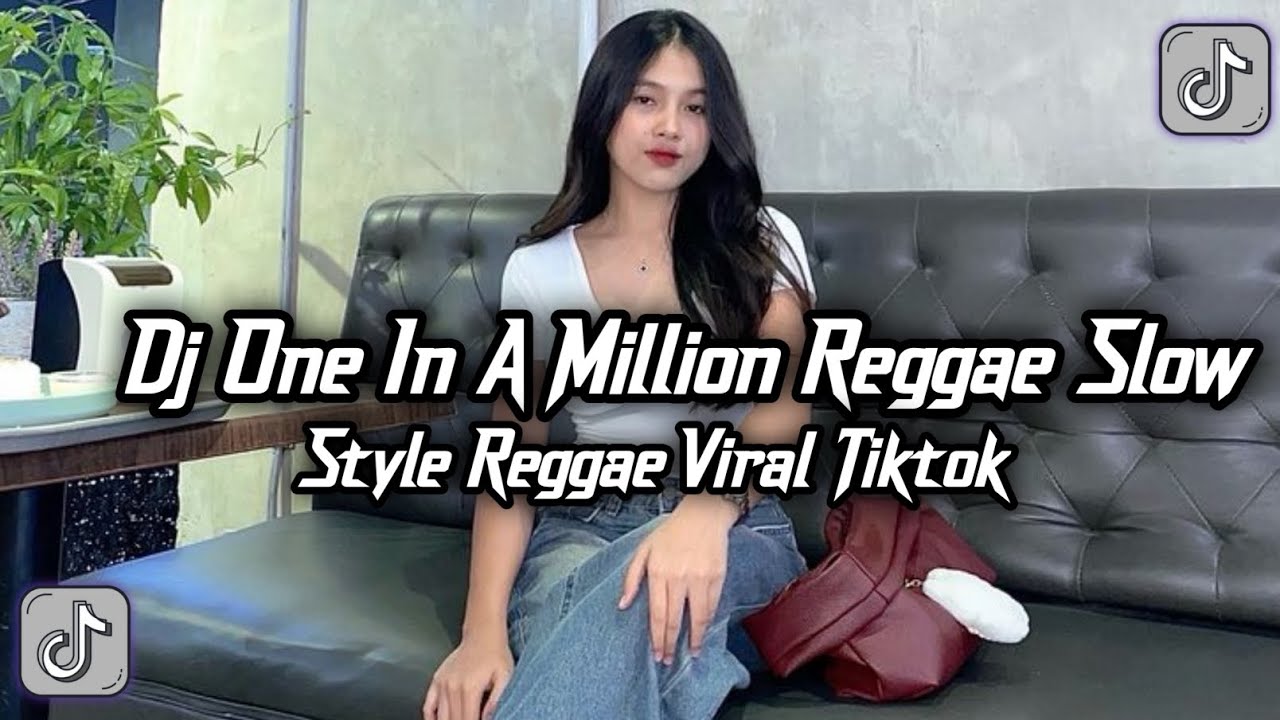 DJ ONE IN A MILLION REGGAE SLOW VIRAL TIKTOK TERBARU YANG KALIAN CARI INI 