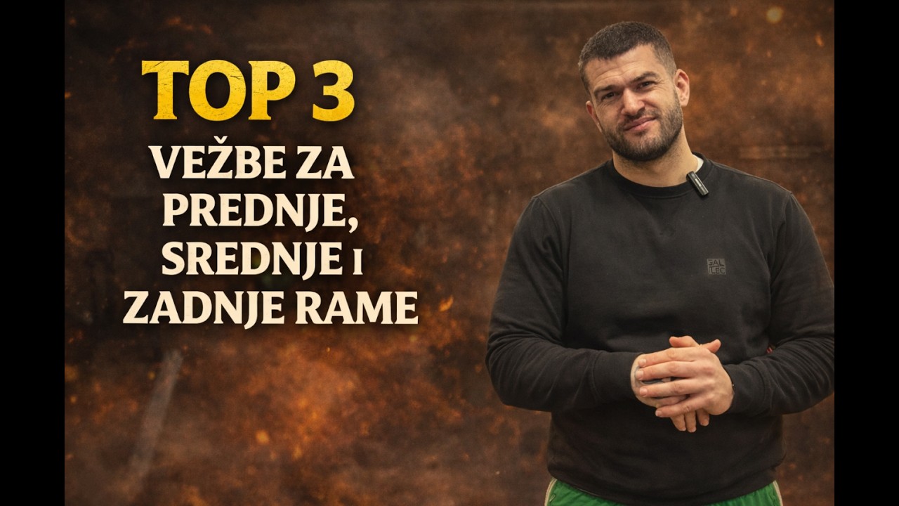 EP. 5 - TOP 3 VEŽBE ZA PREDNJE, SREDNJE I ZADNJE RAME