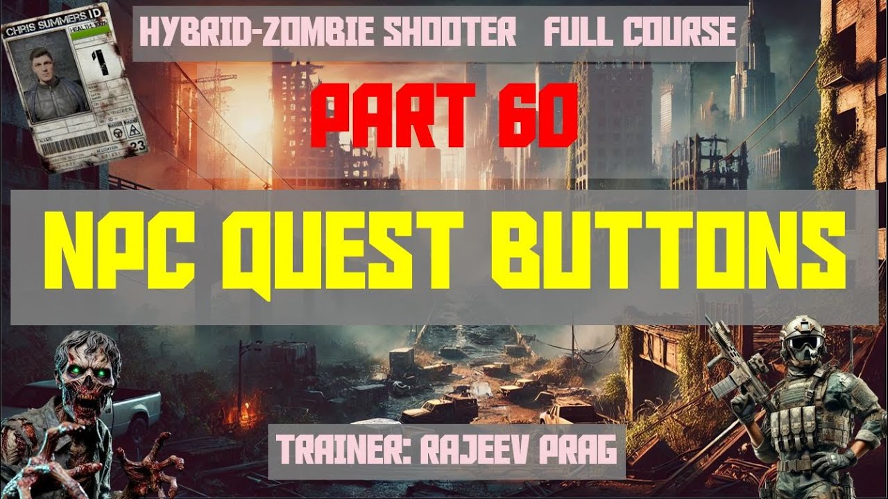 Part 60: NPC Quest Buttons| Hybrid-Zombie Shooter | Full Course