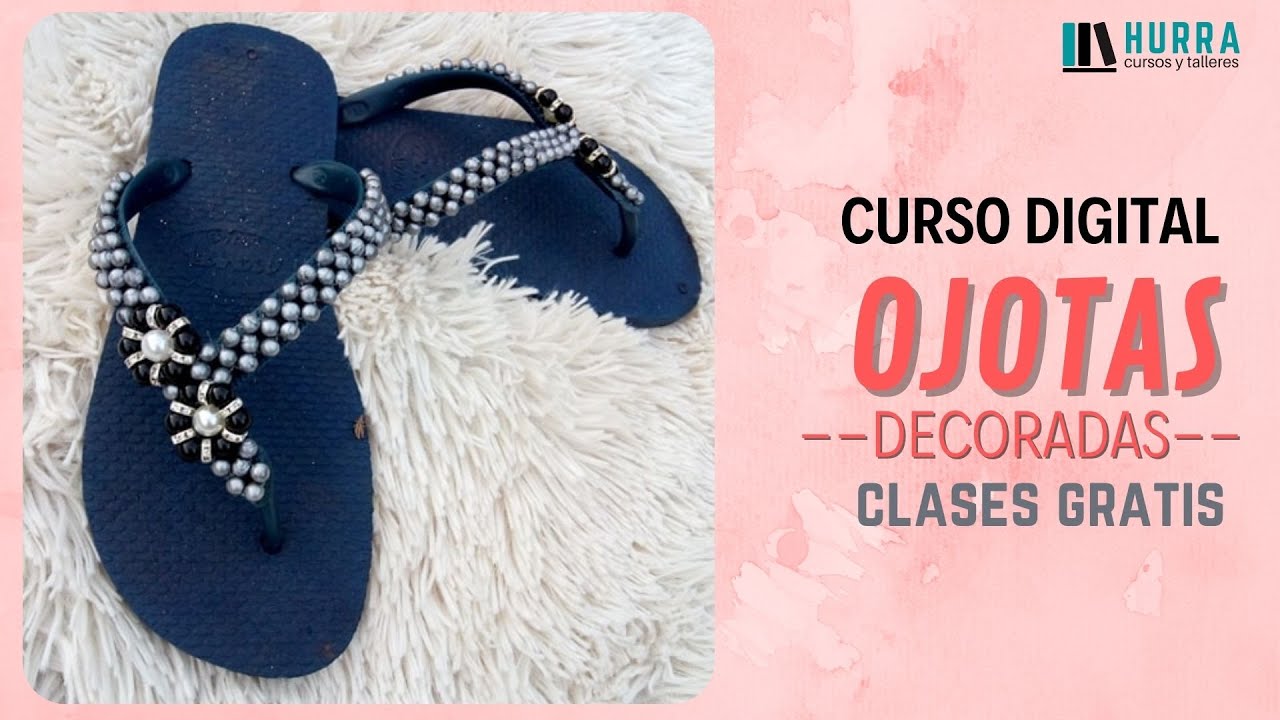 Cómo decorar ojotas, chanclas o sandalias (clase Nº19)