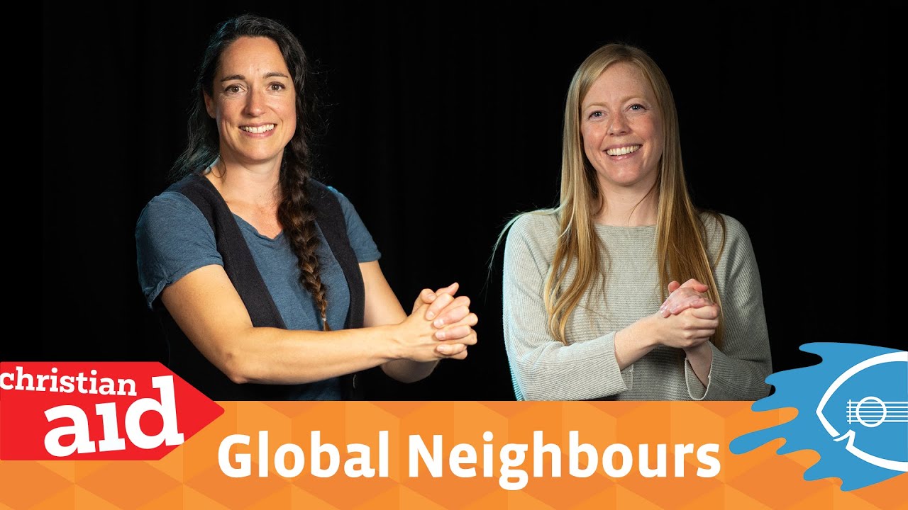 Global Neighbours - Fischy Music & Christian Aid
