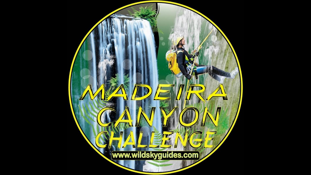 The Madeira Canyon Challenge - Are You Up To The Challenge?