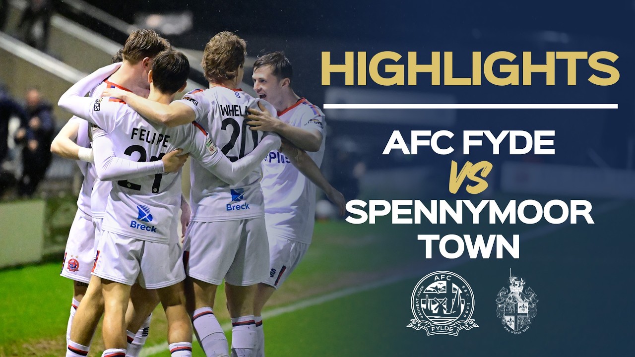 Highlights: AFC Fylde 5-0 Spennymoor Town