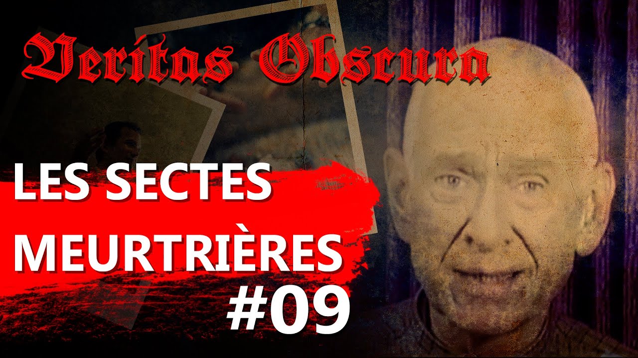 LES SECTES MEURTRIÈRES - VERITAS OBSCURA #09