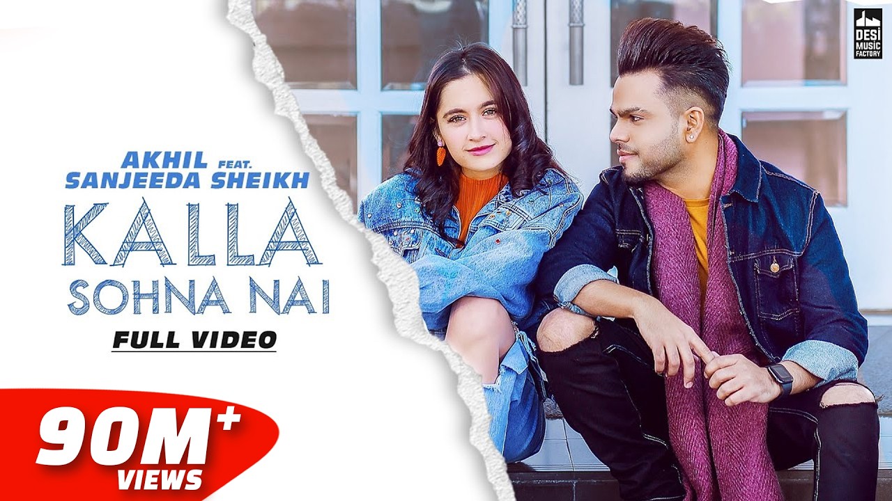Kalla Sohna Nai - AKHIL ft. Sanjeeda Sheikh | Babbu | MixSingh