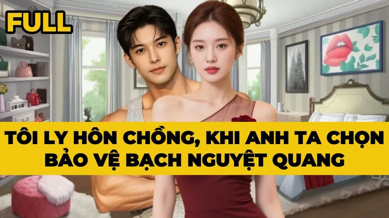 Sau ly hôn, tôi để anh chăm sóc “Bạch Nguyệt Quang”, còn mình bước sang một cuộc đời mới