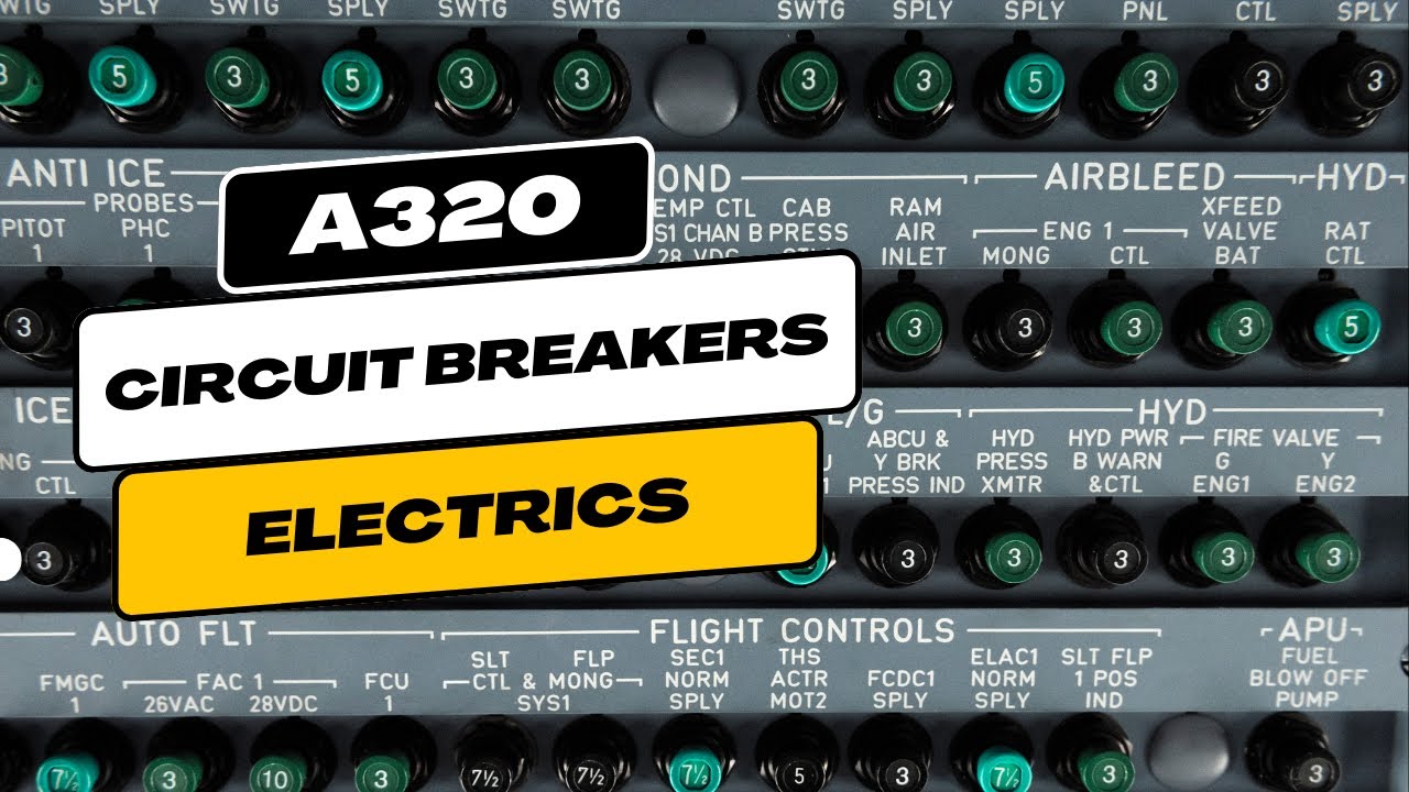 A320 Circuit Breakers Explained | A320 Electrics