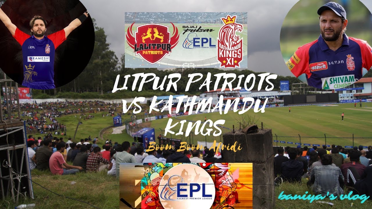 LALITPUR PATRIOTS VS KATHMANDU KINGS XI || BAJAJ PULSAR EPL 2021 || Baniya's Vlog || Shahid Afridi