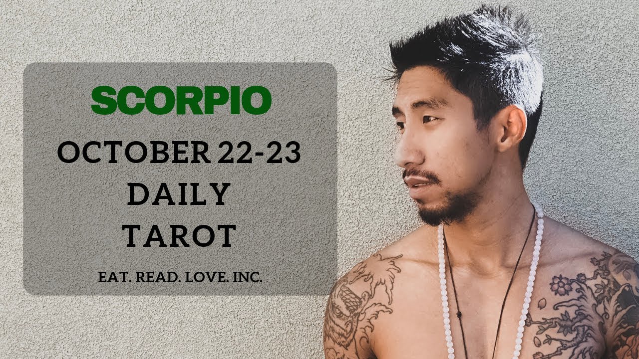 SCORPIO SOULMATE “DEEP IMPACT”OCT 22 23 DAILY TAROT READING
