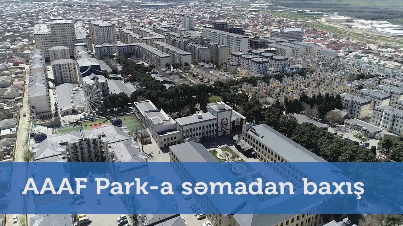 AAAF Park-a səmadan baxış