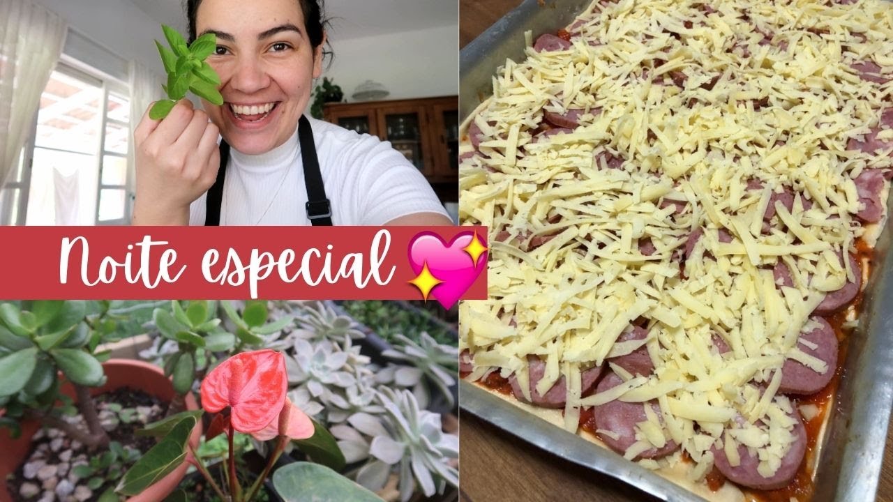 VLOG ♥ noite do romance com pizza caseira, plantinhas e reflexão