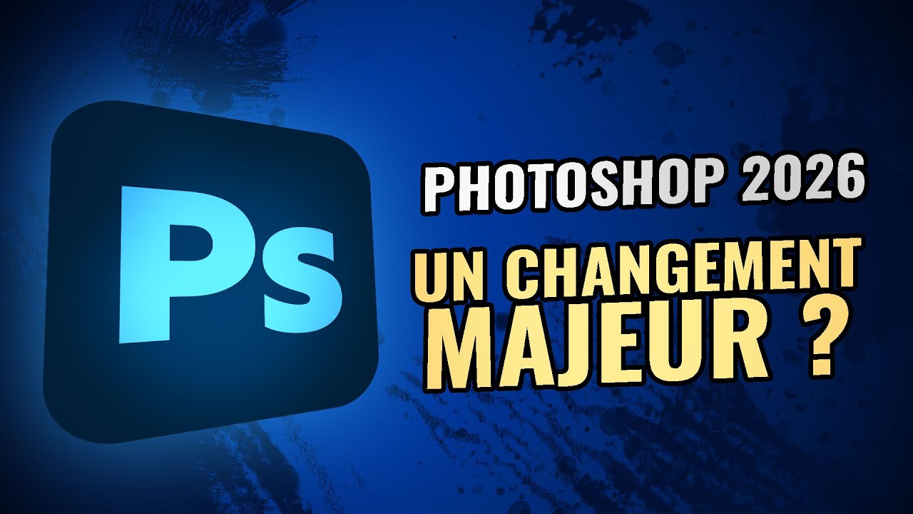 PHOTOSHOP 2026 : les 3 principales NOUVEAUTÉS !