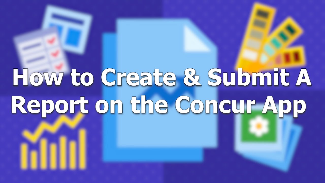 How to Create & Submit a Report On The Concur App