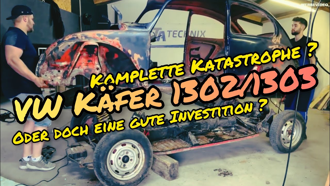 VW KÄFER 1302/1303 I KOMPLETTE KATASTROPHE ODER DOCH EINE GUTE BASIS ? I