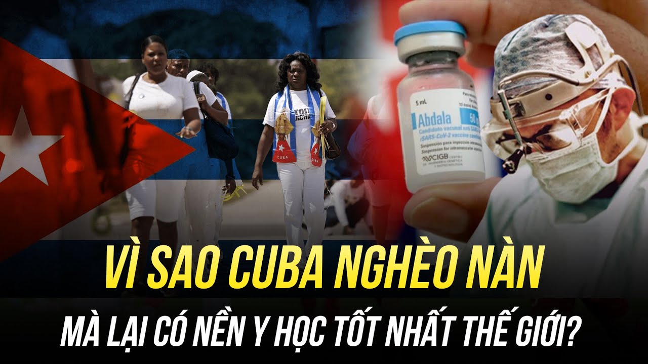 VÌ SAO CUBA NGHÈO NÀN MÀ LẠI CÓ NỀN Y HỌC TỐT NHẤT THẾ GIỚI?