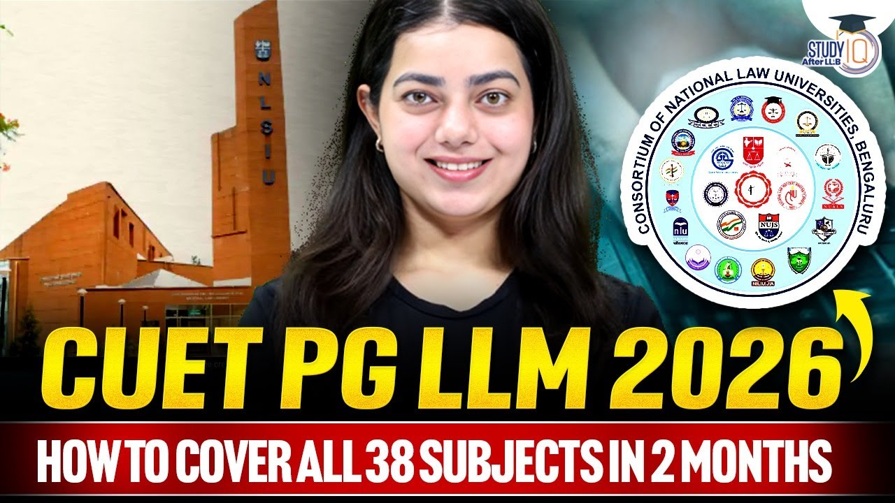 CUET PG LLM 2026 | HOW TO COVER ALL 38 SUBJECTS IN 2 MONTHS | BY- ISHITA MA’AM