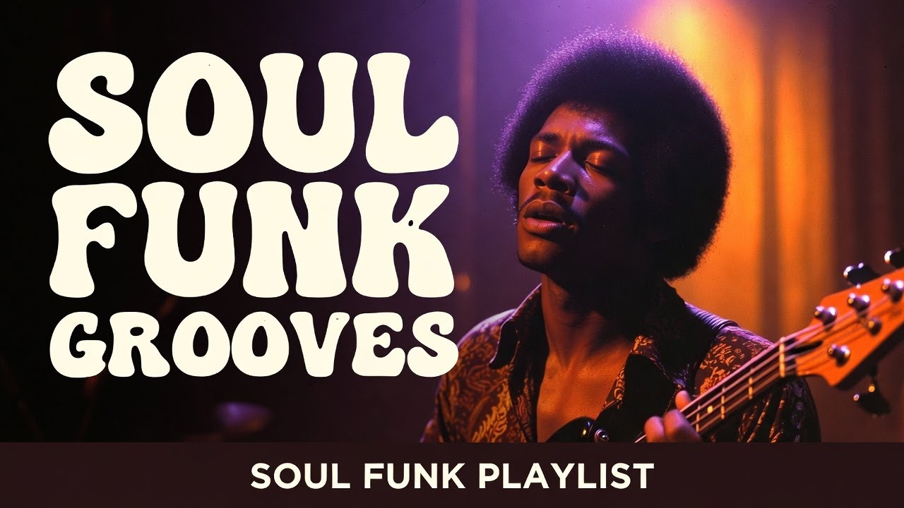 Soul Funk Grooves | Smooth Background Music for Work | Soul Funk Playlist