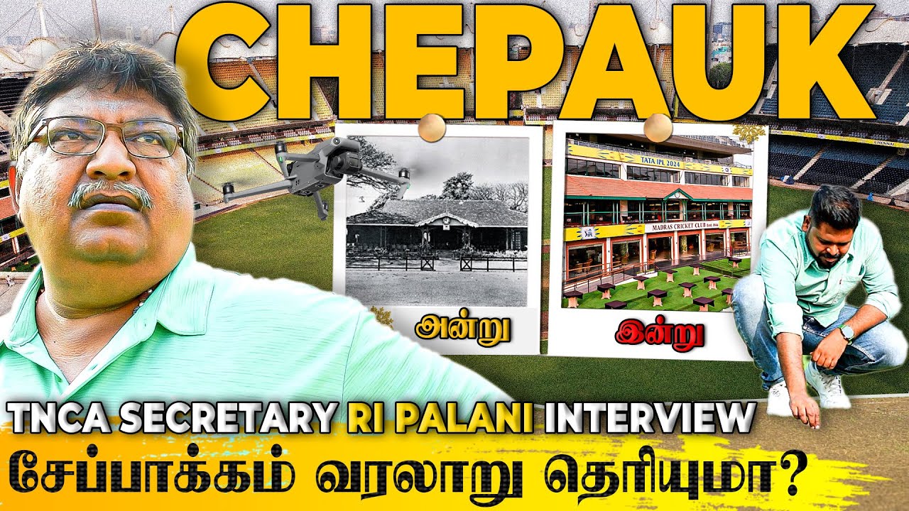 Chepauk Stadium History தெரியுமா?  | TNCA Secretary RI Palani Interview | CSK | Dhoni