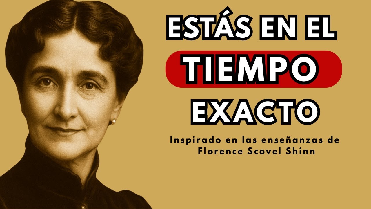 Nada Está Atrasado: Todo Se Está Alineando Ahora - Florence Scovel Shinn