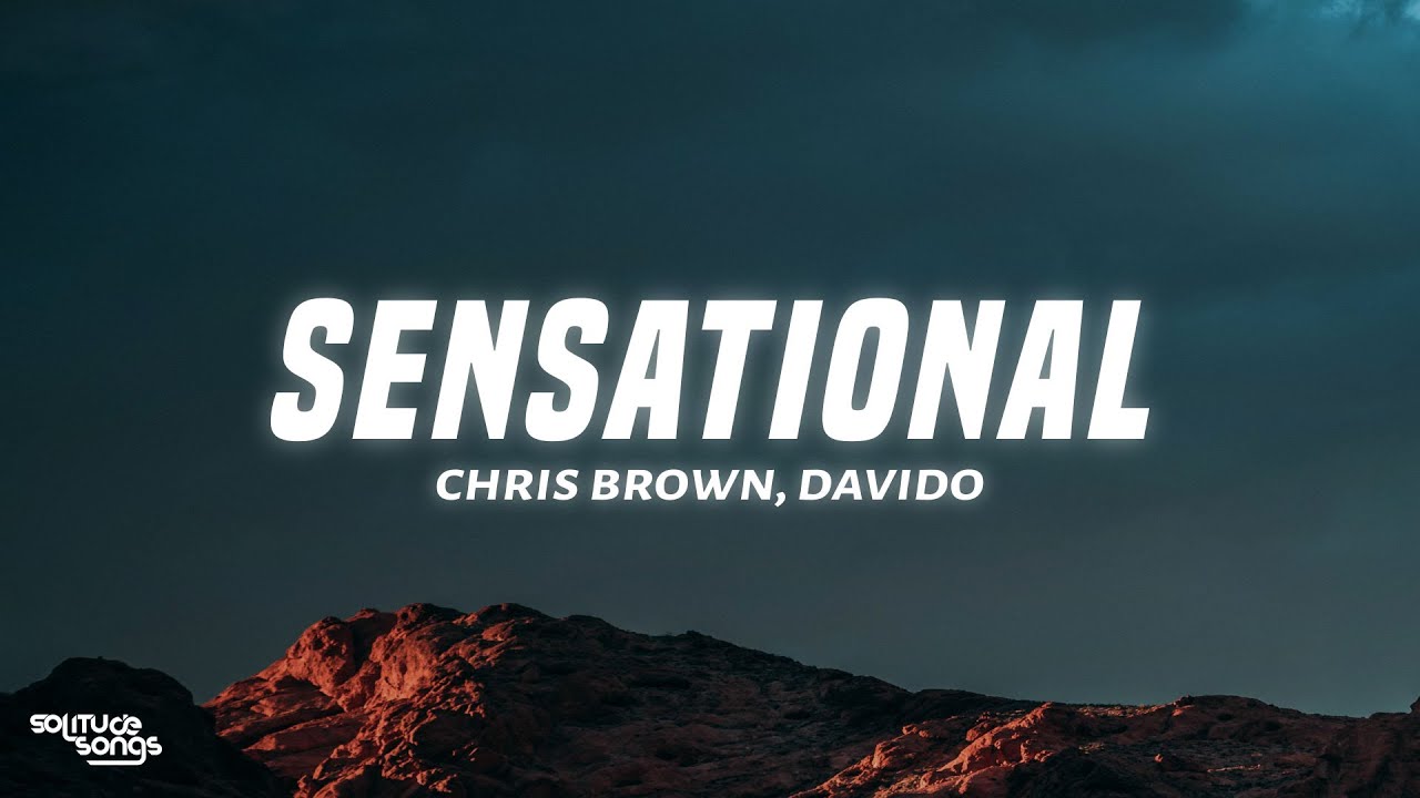 Chris Brown - Sensational (Lyrics) ft. Davido, Lojay
