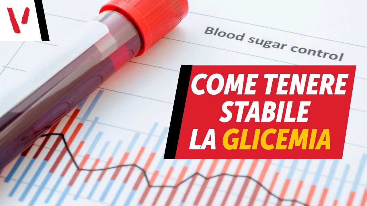 Come mantenere la glicemia stabile (ed abbassarla)