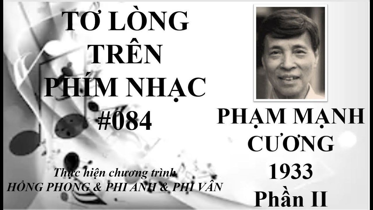 Phạm Mạnh Cương II - Thung lũng hồng - Tơ lòng trên phím nhạc kỳ 084