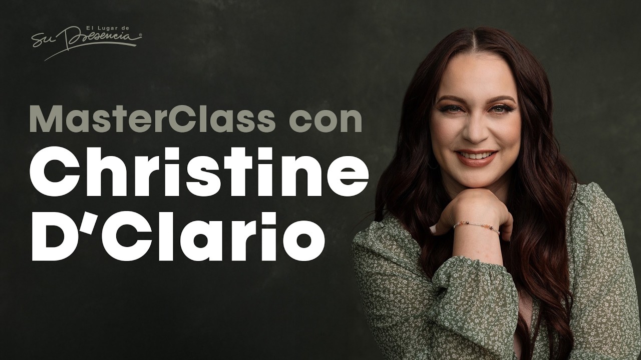 🔴 EN VIVO - Masterclass con Christine D'Clario - 19 Marzo 2026 9 a.m. (Hora Colombia) | Su Presencia