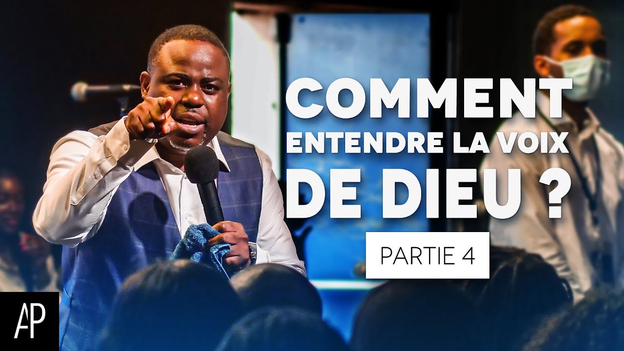 COMMENT ENTENDRE LA VOIX DE DIEU ? | Partie 4 - Apôtre Alain Patrick Tsengue