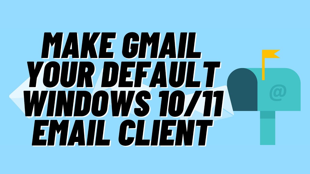 Как сделать Gmail почтовым клиентом по умолчанию в Windows 10/11