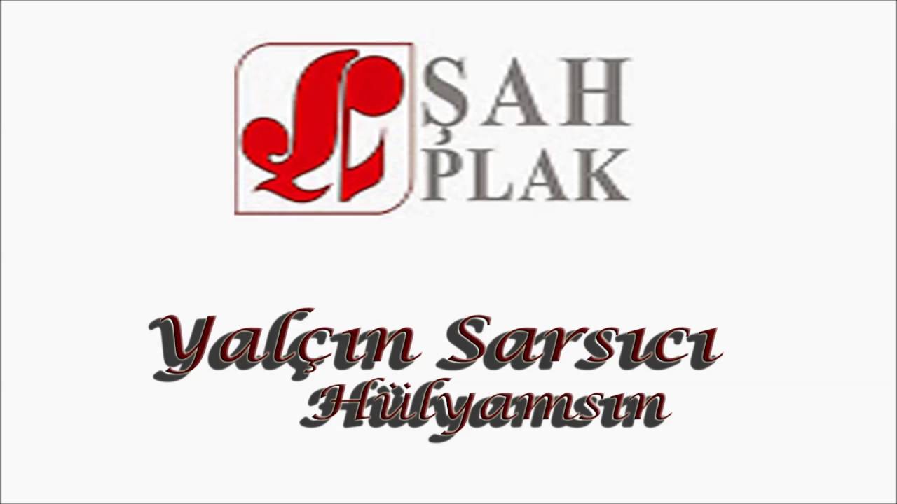 Yal&ccedil;ın Sarsıcı - Dere Kenarı | H&uuml;lyamsın | &copy; Şah Plak