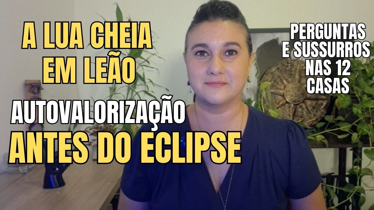 Lua Cheia em Leão de autovalorização antes Primeiro Eclipse de 2026