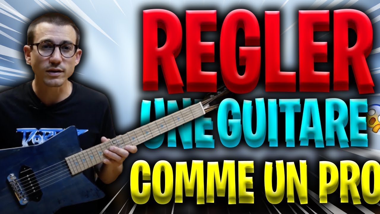 Comment régler une guitare électrique facilement 🎸