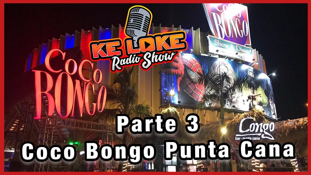 Noche en Coco Bongo Punta cana En familia y Con el Team Keloke Parte 3