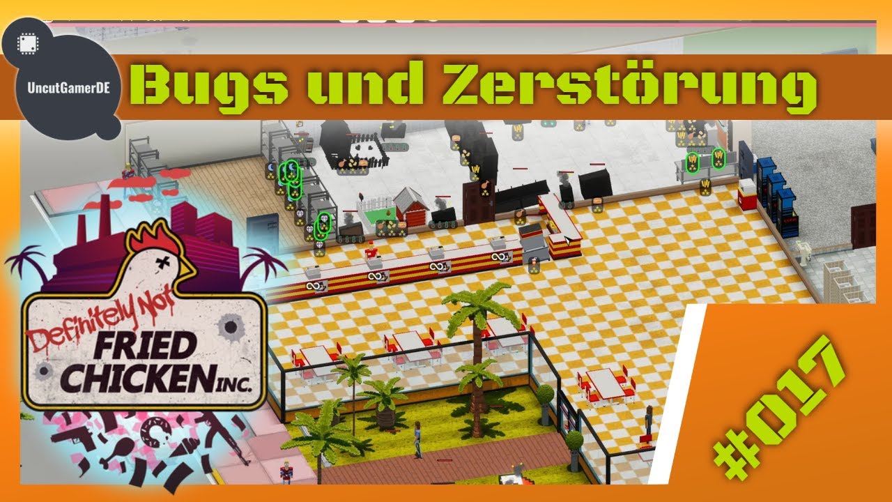 #017 - Definitely not fried Chicken - Let´s Play - Es ist ein Desaster
