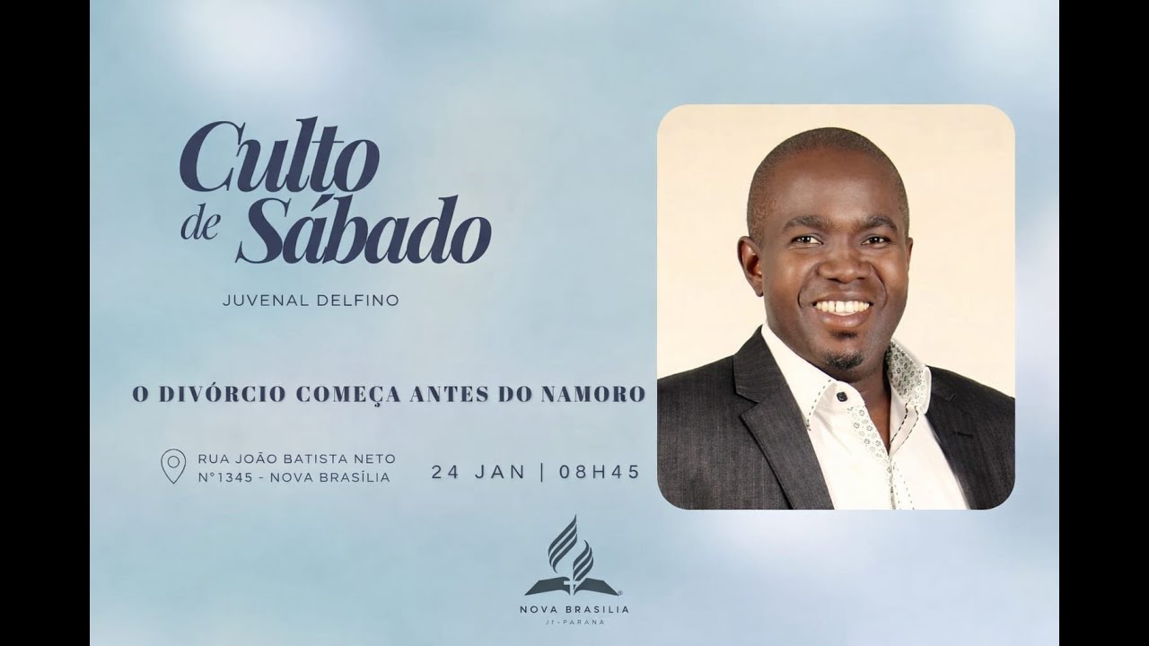 IASD Nova Brasília | Culto Sábado 24-01-26 | O divórcio começa antes do namoro - Pr. Juvenal Delfino