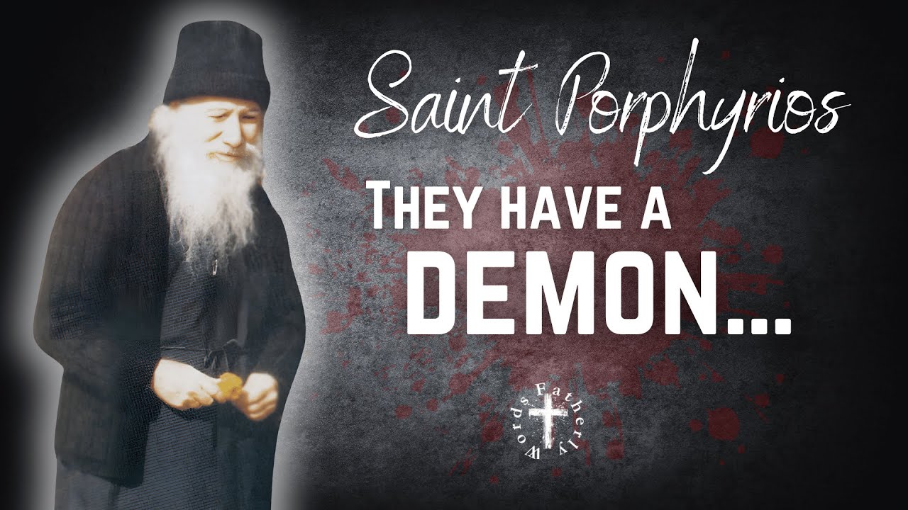 A family was possessed by 1 Sin of the Parents… | Saint Porphyrios