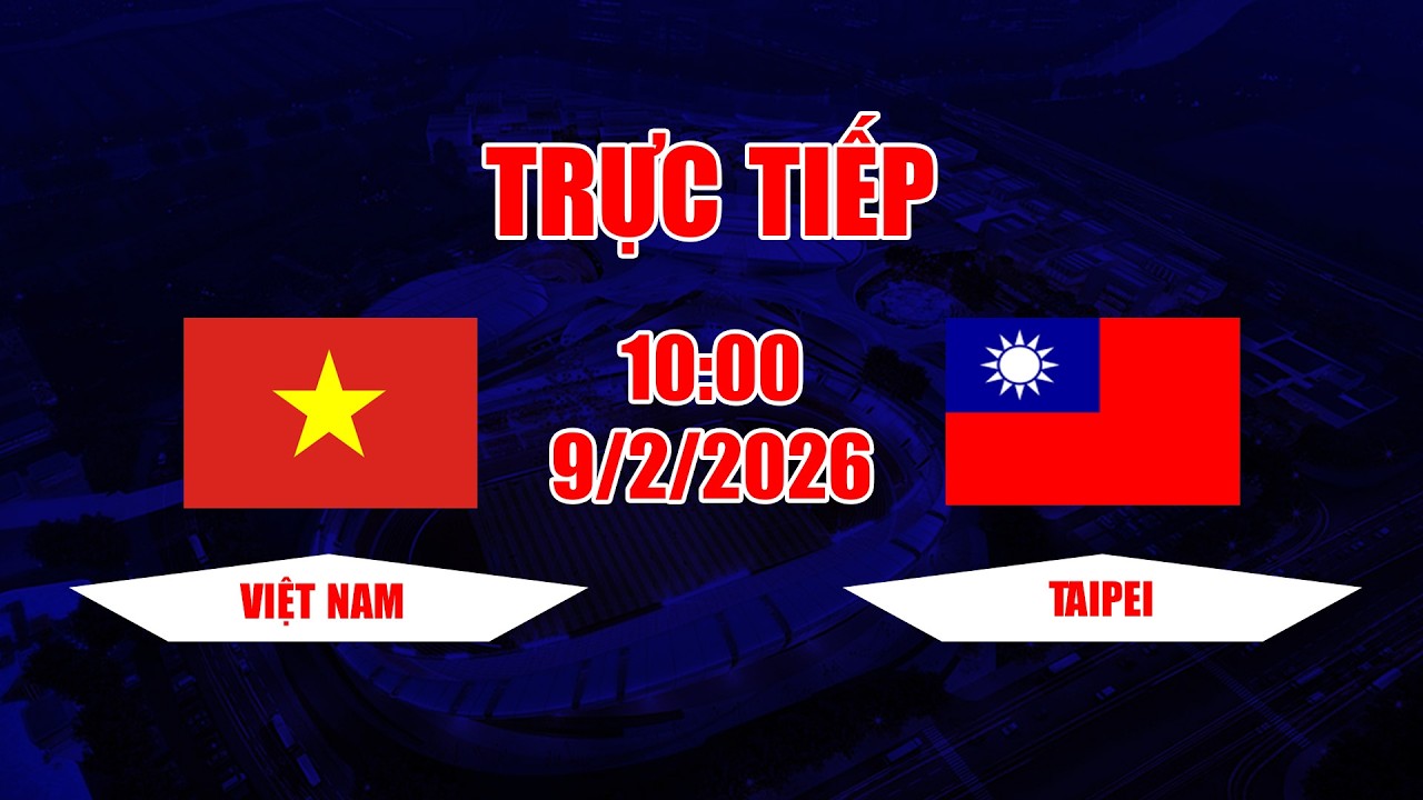 TRỰC TIẾP | Việt Nam  - Taipei | Lê Phát và những ngôi sao U23 Việt Nam trưởng thành từ đây