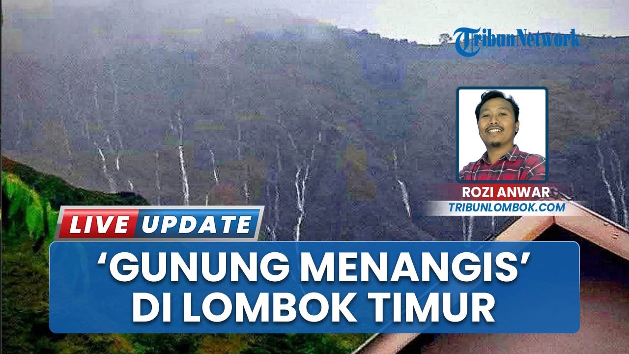 Gunung Menangis, Fenomena Langka di Sembalun: Hujan Lebat Picu Air Terjun Dadakan di Bukit