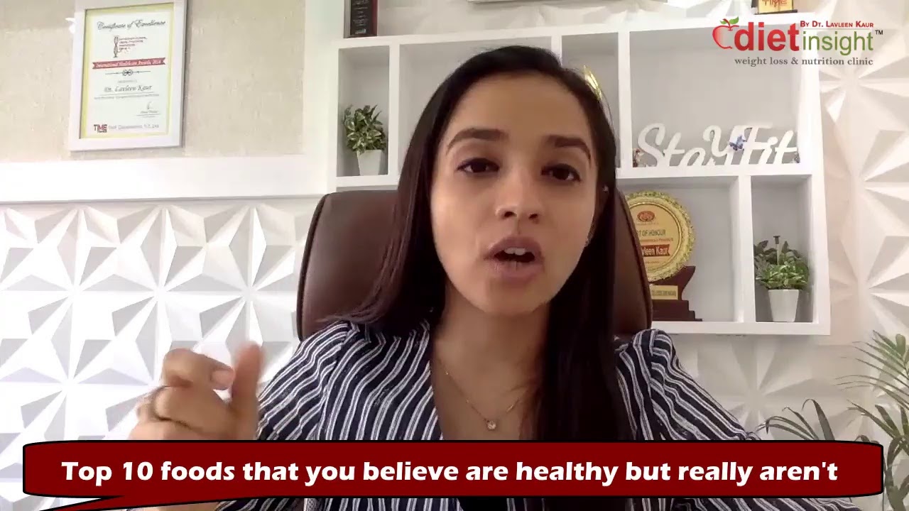 Top 10 foods that you believe are 'healthy' but really aren't