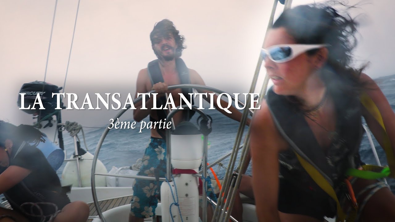 Le Tour de l'Atlantique #10 - La Transatlantique (3/4)