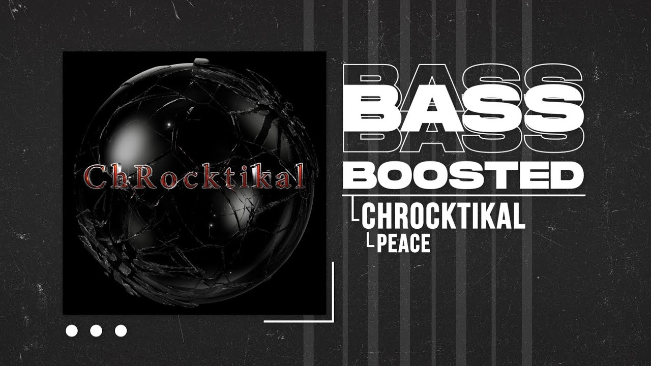 ChRocktikal (크록티칼) - PEACE (비둘기) [BASS BOOSTED]