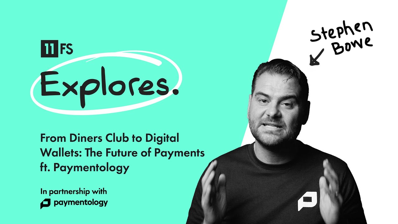 From Diners Club to Digital Wallets: The Future of Payments ft. Paymentology | 11:FS Explores