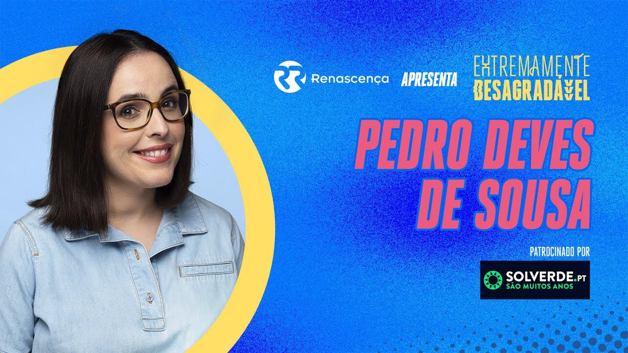 Pedro Deves de Sousa - Extremamente Desagradável