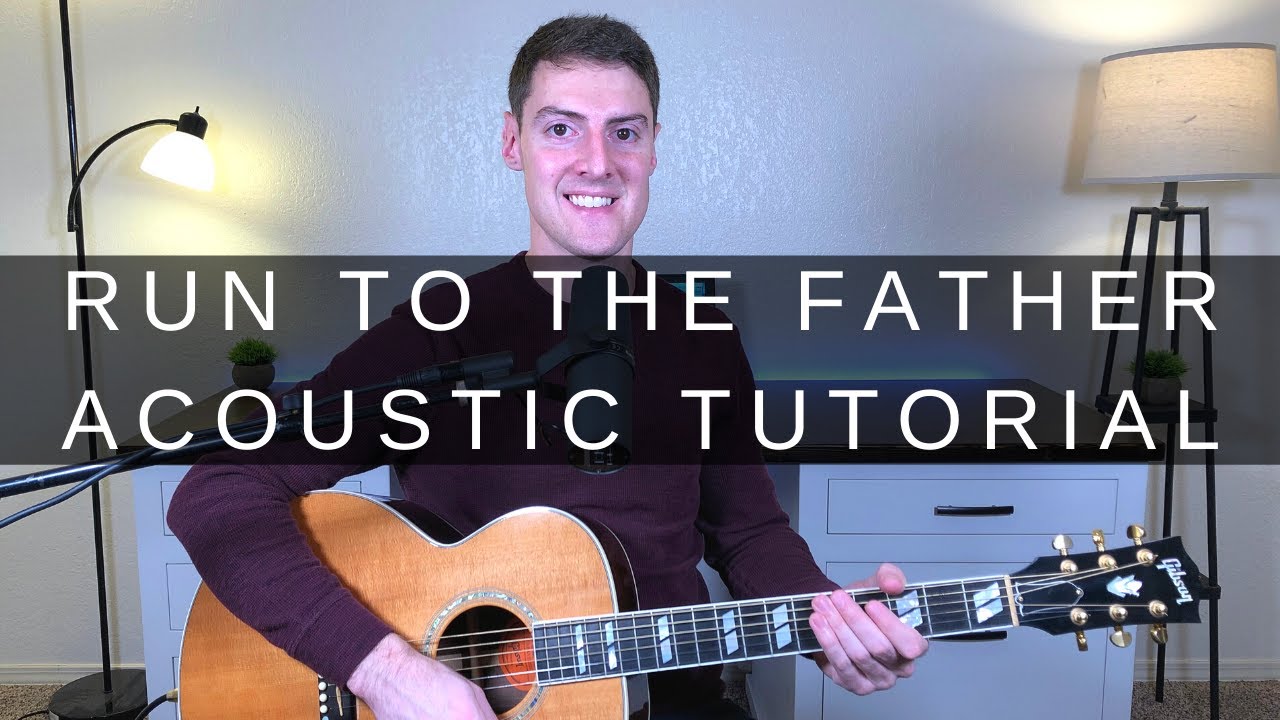 Run To The Father Acoustic Guitar Tutorial | Cody Carnes